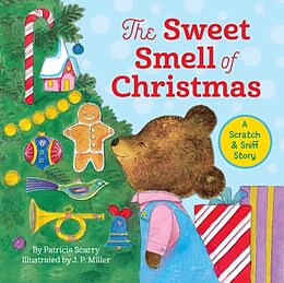 Fester Einband The Sweet Smell of Christmas von Patricia M. Scarry, J. P. Miller