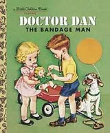 Fester Einband Doctor Dan the Bandage Man von Helen; Malvern, Corinne (ill) Gaspard