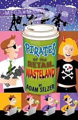 E-Book (epub) Pirates of the Retail Wasteland von Adam Selzer
