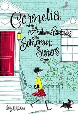 E-Book (epub) Cornelia and the Audacious Escapades of the Somerset Sisters von Lesley M. M. Blume