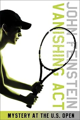 E-Book (epub) Vanishing Act: Mystery at the U.S. Open (The Sports Beat, 2) von John Feinstein