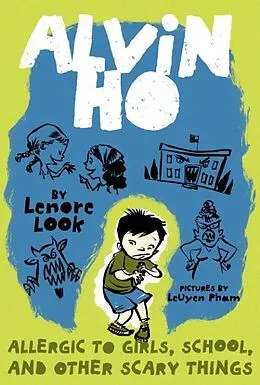 E-Book (epub) Alvin Ho: Allergic to Girls, School, and Other Scary Things von Lenore Look