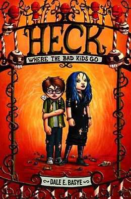 E-Book (epub) Heck: Where the Bad Kids Go von Dale E. Basye