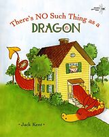 Broschiert There's No Such Thing As a Dragon von Jack Kent