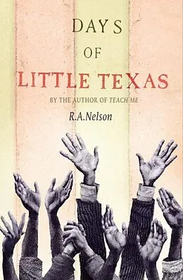 E-Book (epub) Days of Little Texas von R. A. Nelson