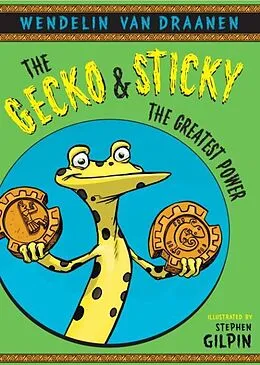 E-Book (epub) The Gecko and Sticky: The Greatest Power von Wendelin Van Draanen