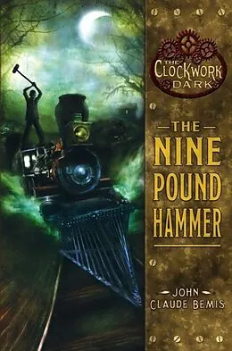 E-Book (epub) The Nine Pound Hammer von John Claude Bemis