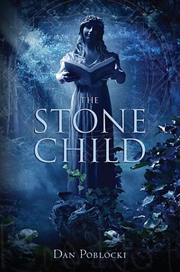 E-Book (epub) The Stone Child von Dan Poblocki
