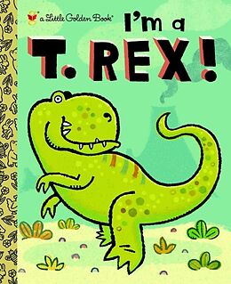 Livre Relié I'm A T. Rex! de Dennis R Shealy