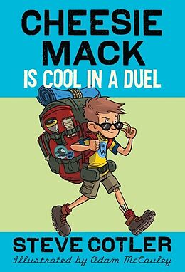 Couverture cartonnée Cheesie Mack Is Cool in a Duel de Steve Cotler, Adam Mccauley