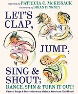 Livre Relié Let's Clap, Jump, Sing & Shout; Dance, Spin & Turn It Out! de Patricia C. Mckissack, Brian Pinkney