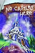 E-Book (epub) No Castles Here von A. C. E. Bauer