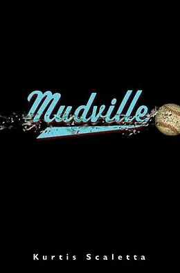 E-Book (epub) Mudville von Kurtis Scaletta