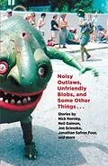 E-Book (epub) Noisy Outlaws, Unfriendly Blobs, and Some Other Things That Aren't As Scary von McSweeney's