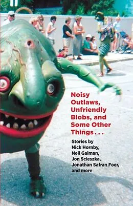 E-Book (epub) Noisy Outlaws, Unfriendly Blobs, and Some Other Things That Aren't As Scary von McSweeney's