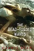 E-Book (epub) The Dead-Tossed Waves von Carrie Ryan