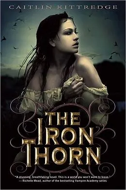 E-Book (epub) The Iron Thorn The Iron Codex Book One von Caitlin Kittredge