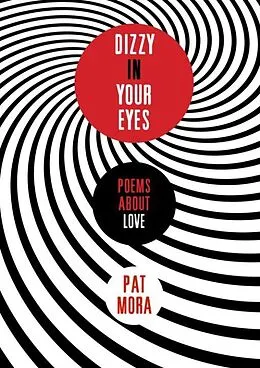 E-Book (epub) Dizzy in Your Eyes: Poems about Love von Pat Mora