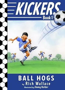 E-Book (epub) Kickers #1: The Ball Hogs von Rich Wallace