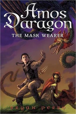E-Book (epub) Amos Daragon #1: The Mask Wearer von Bryan Perro