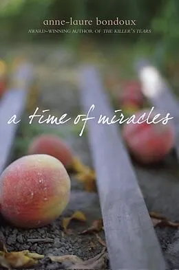 E-Book (epub) A Time of Miracles von Anne-Laure Bondoux