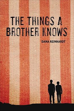 E-Book (epub) The Things a Brother Knows von Dana Reinhardt