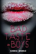 E-Book (epub) Bad Taste in Boys von Carrie Harris