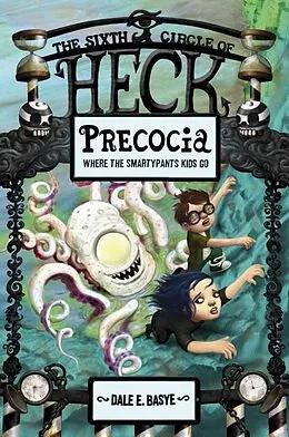 E-Book (epub) Precocia: The Sixth Circle of Heck von Dale E. Basye