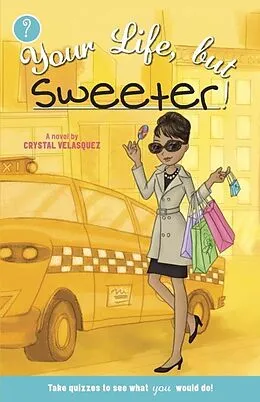 E-Book (epub) Your Life, but Sweeter von Crystal Velasquez