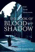 E-Book (epub) The Book of Blood and Shadow von Robin Wasserman