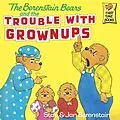 E-Book (epub) The Berenstain Bears and the Trouble with Grownups von Stan Berenstain