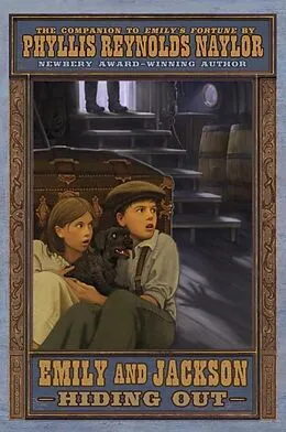E-Book (epub) Emily and Jackson Hiding Out von Phyllis Reynolds Naylor