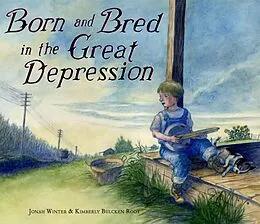E-Book (epub) Born and Bred in the Great Depression von Jonah Winter