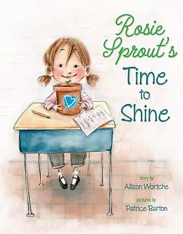 E-Book (epub) Rosie Sprout's Time to Shine von Allison Wortche