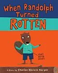 E-Book (epub) When Randolph Turned Rotten von Charise Mericle Harper