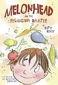 E-Book (epub) Melonhead and the Vegalicious Disaster von Katy Kelly