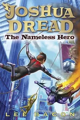 E-Book (epub) Joshua Dread: The Nameless Hero von Lee Bacon