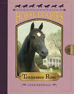 E-Book (epub) Horse Diaries #9: Tennessee Rose von Jane Kendall