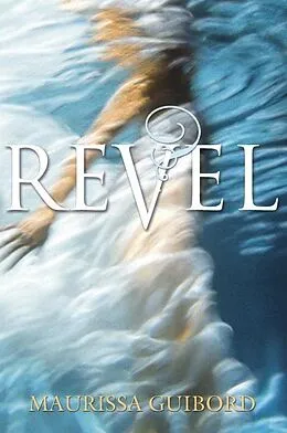 E-Book (epub) Revel von Maurissa Guibord