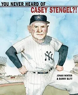 E-Book (epub) You Never Heard of Casey Stengel?! von Jonah Winter
