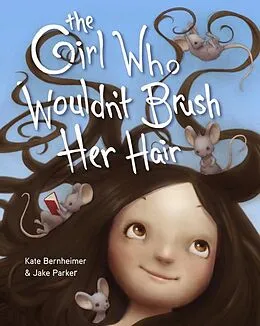 E-Book (epub) The Girl Who Wouldn't Brush Her Hair von Kate Bernheimer