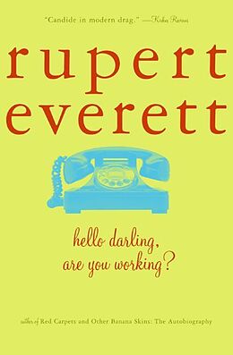 Kartonierter Einband Hello, Darling, Are You Working? von Rupert Everett