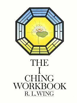 Couverture cartonnée The I Ching Workbook de R L Wing