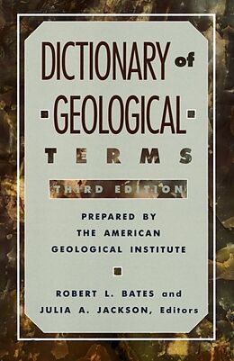 Kartonierter Einband Dictionary of Geological Terms von American Geological Institute