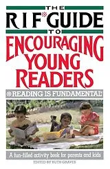 Kartonierter Einband The RIF* Guide to Encouraging Young Readers von Ruth Graves