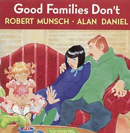 Couverture cartonnée Good Families Don't de Robert Munsch, Alan Daniel