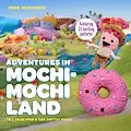 E-Book (epub) Adventures in Mochimochi Land von Anna Hrachovec