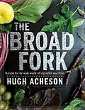 E-Book (epub) The Broad Fork von Hugh Acheson