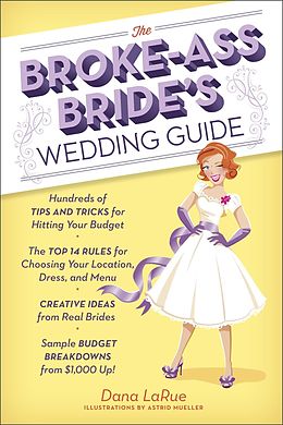 E-Book (epub) The Broke-Ass Bride's Wedding Guide von Dana Larue