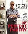 E-Book (epub) My Perfect Pantry von Geoffrey Zakarian, Amy Stevenson, Margaret Zakarian